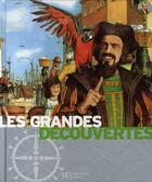 Couverture du livre « Les grandes découvertes » de Pierre Miquel et Denise Millet et Millet Claude aux éditions Le Livre De Poche Jeunesse