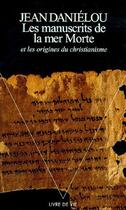 Couverture du livre « Les manuscrits de la mer Morte et les origines du christianisme » de Jean Danielou aux éditions Points