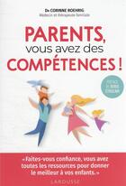 Couverture du livre « Parents, vous avez des compétences ! » de Corinne Roehrig aux éditions Larousse