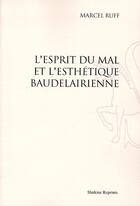 Couverture du livre « L'esprit du mal et l'esthétique baudelairienne » de Marcel Ruff aux éditions Slatkine Reprints