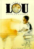 Couverture du livre « Little Lou » de Jean Claverie aux éditions Gallimard-jeunesse