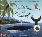 Couverture du livre « La baleine et l'escargote » de Julia Donaldson et Axel Scheffler aux éditions Gallimard-jeunesse