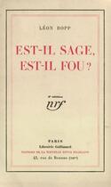 Couverture du livre « Est-Il Sage.Est-Il Fou ? » de Leon Bopp aux éditions Gallimard