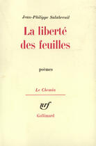 Couverture du livre « La liberté des feuilles » de Jean-Philippe Salabreuil aux éditions Gallimard