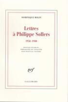 Couverture du livre « Lettres à Philippe Sollers (1958-1980) » de Dominique Rolin aux éditions Gallimard