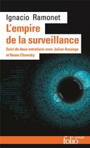 Couverture du livre « L'Empire de la surveillance : Deux entretiens avec Julian Assange et Noam Chomsky » de Julian Assange et Noam Chomsky et Ignacio Ramonet aux éditions Folio