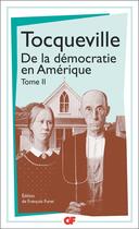 Couverture du livre « La démocratie en Amérique Tome 2 » de Alexis De Tocqueville aux éditions Flammarion
