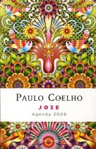 Couverture du livre « AGENDA DE LA PENSEE CONTEMPORAINE ; joie ; agenda Paulo Coelho (édition 2009) » de Paulo Coelho aux éditions Flammarion