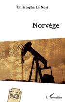 Couverture du livre « Norvège » de Christophe Le Nest aux éditions L'harmattan