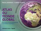 Couverture du livre « Atlas du monde global ; 100 cartes pour comprendre ce monde chaotique (3e édition) » de Pascal Boniface et Hubert Vedrine aux éditions Armand Colin