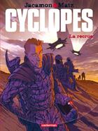 Couverture du livre « Cyclopes - t01 - la recrue » de Matz/Jacamon aux éditions Casterman