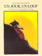 Couverture du livre « Jour un loup (un) » de Gregoire Solotareff aux éditions Ecole Des Loisirs