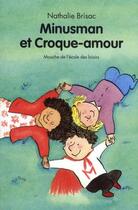 Couverture du livre « Minusman et Croque-amour » de Nathalie Brisac aux éditions Ecole Des Loisirs