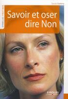 Couverture du livre « Savoir et oser dire non » de Sarah Famery aux éditions Organisation