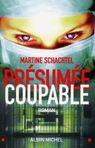 Couverture du livre « Présumée coupable » de Martine Schachtel aux éditions Albin Michel