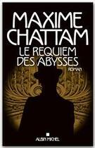 Couverture du livre « Le requiem des abysses » de Maxime Chattam aux éditions Albin Michel
