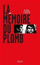 Couverture du livre « La mémoire du plomb » de Karl Laske aux éditions Stock