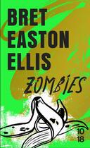 Couverture du livre « Zombies » de Bret Easton Ellis aux éditions 10/18