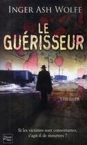 Couverture du livre « Le guerisseur » de Wolfe Inger Ash aux éditions Fleuve Editions