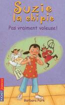 Couverture du livre « Suzie la chipie - tome 9 pas vraiment voleuse ! - vol09 » de Park/Bongrand aux éditions Pocket Jeunesse