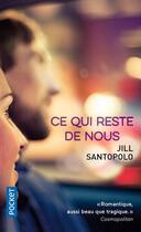 Couverture du livre « Ce qui reste de nous » de Jill Santopolo aux éditions Pocket