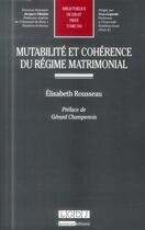 Couverture du livre « Mutualité et cohérence du régime matrimonial » de Elisabeth Rousseau aux éditions Lgdj