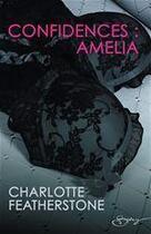 Couverture du livre « Confidences : Amélia » de Charlotte Featherstone aux éditions Harlequin