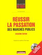 Couverture du livre « Reussir La Passation Des Marches Publics » de Hache-O aux éditions Le Moniteur