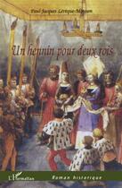 Couverture du livre « Un hennin pour deux rois » de Paul-Jacques Leveque-Mingam aux éditions L'harmattan
