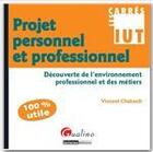 Couverture du livre « Projet personnel et professionnel » de Vincent Chabault aux éditions Gualino Editeur