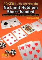 Couverture du livre « Poker : les secrets du no limit hold'em short-handed » de Ashman-D aux éditions Ma