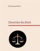 Couverture du livre « Doctrine du droit » de Emmanuel Kant aux éditions Books On Demand