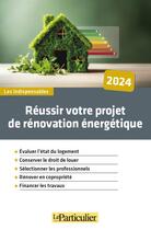 Couverture du livre « Réussir votre projet de rénovation énergétique » de Pascal Nguyen aux éditions Le Particulier