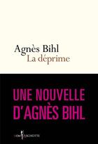 Couverture du livre « La déprime » de Agnes Bihl aux éditions Don Quichotte
