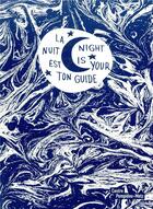 Couverture du livre « La nuit est ton guide / night is your guide » de Navid Nuur aux éditions Centre Pompidou Metz