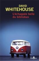 Couverture du livre « L'échappée belle du bibliobus » de David Whitehouse aux éditions Gabelire