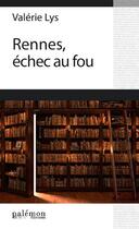 Couverture du livre « Rennes, échec au fou » de Valerie Lys aux éditions Palemon