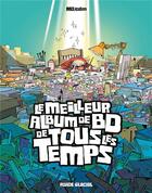 Couverture du livre « Le meilleur album de BD de tout les temps » de Mo-Cdm aux éditions Fluide Glacial
