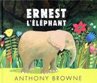 Couverture du livre « Ernest l'éléphant » de Anthony Browne aux éditions Kaleidoscope