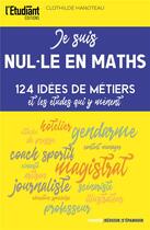 Couverture du livre « Je suis nul.le en maths » de Clothilde Manoteau aux éditions L'etudiant