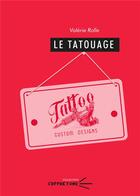 Couverture du livre « Le tatouage » de Valerie Rolle aux éditions Pu De Clermont Ferrand