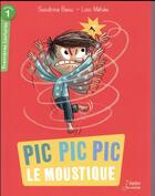 Couverture du livre « Pic, pic, pic, le moustique » de Loic Mehee et Sandrine Beau aux éditions Belin Education