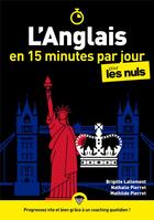 Couverture du livre « L'anglais en 15 minutes par jour pour les nuls » de Pierret/Lallement aux éditions First