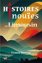 Couverture du livre « Histoires inouïes en Limousin » de Franck Bouysse aux éditions Papillon Rouge