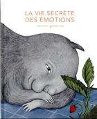 Couverture du livre « La vie secrète des émotions » de Tina Oziewicz et Aleksandra Zajac aux éditions La Partie