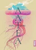 Couverture du livre « Aatea » de Anouck Faure aux éditions Argyll