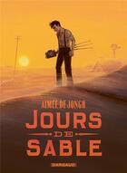 Couverture du livre « Jours de sable » de De Jongh Aimee aux éditions Dargaud