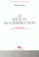 Couverture du livre « Recit Et Sa Construction (Le) » de Michel Fayol aux éditions Delachaux & Niestle