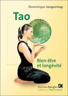 Couverture du livre « Tao - bien-etre et longevite » de Dominique Jacquemay aux éditions Dangles