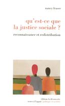Couverture du livre « Qu'est-ce que la justice sociale ? » de Nancy Fraser aux éditions La Decouverte